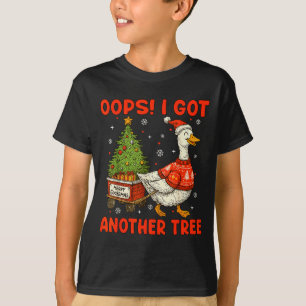 T-shirt Oups j'ai eu un autre arbre Joyeux Goosemas Joyeux