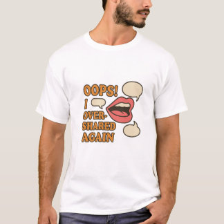 T-shirt Oups ! J'ai partagé à nouveau - Les médias sociaux