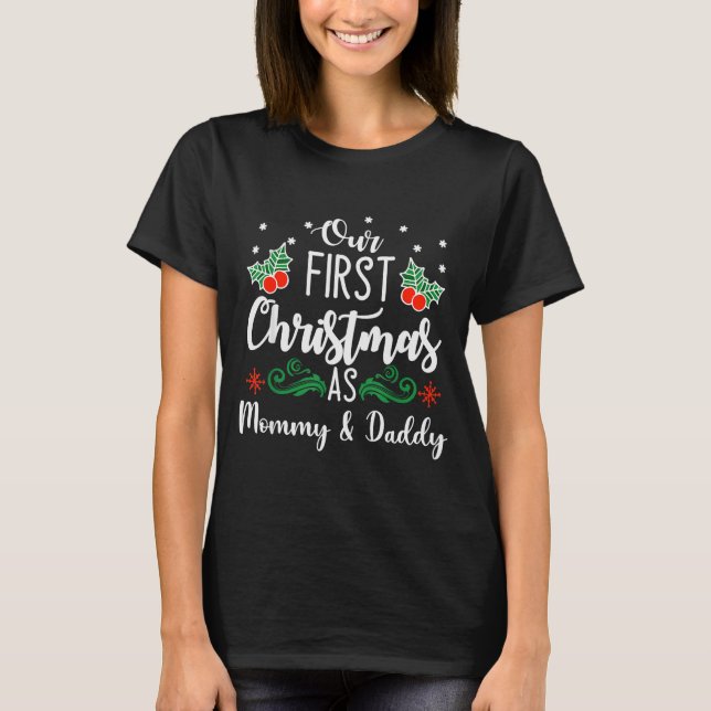 T-shirt Our First Christmas As Mommy And Daddy  (Devant)