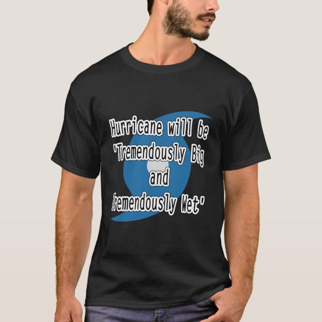 T-shirt Ouragan terriblement gros et terriblement humide (Devant)