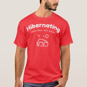 T-shirt Ours Dormir Hibernant À Clé Basse Toute L'Année -