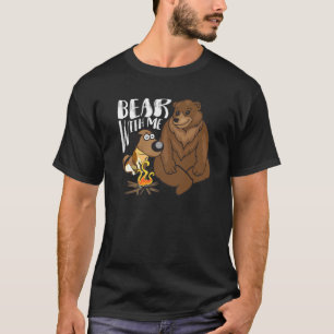 T-shirt Ours Drôle Avec Moi Pour Campeurs Ou Enthousisia E