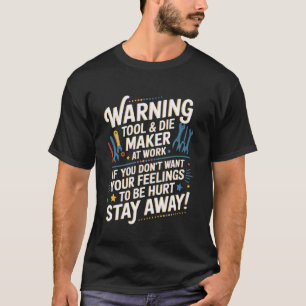 T-shirt Outil Die Maker Work Machinist Outil Die M