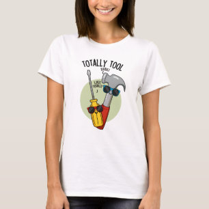 T-shirt Outil Totalement amusant Handyman Pun