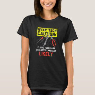 T-shirt Outils de vol Hvac Tech Caution Technicien Hvac In