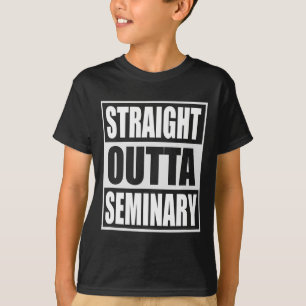 T-shirt Outta Seminary Funny Preacher Graduation