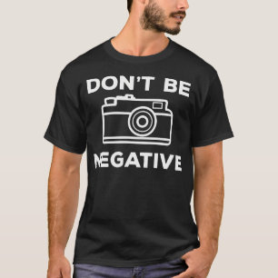 T-shirt Ouverture de l'appareil photo N'ayez pas d'image n