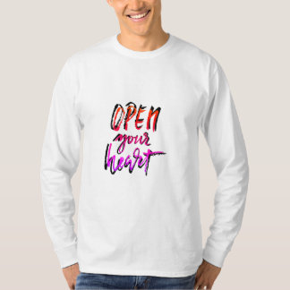 T-shirt Ouvre ton cœur