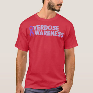 T-shirt Overdose Awareness Addiction Recovery 