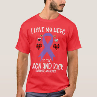 T-shirt Overdose Awareness I Love Hero To The Moon And Bac