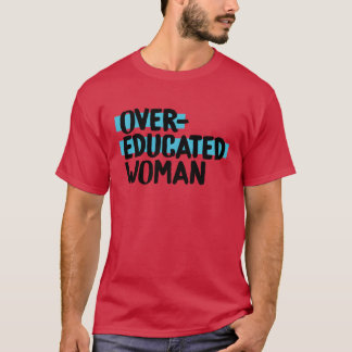 T-shirt OverEducated Woman ProChoice retro