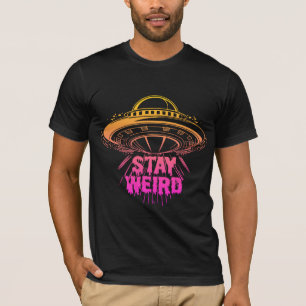 T-shirt OVNI "Reste bizarre"
