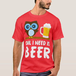 T-shirt Owl Lover Owl J'Ai Besoin De Bière