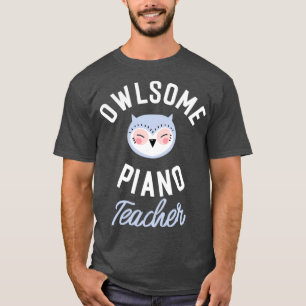 T-shirt Owsome Piano Teacher Pun drôle idée cadeau