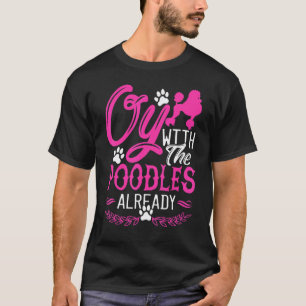 T-shirt Oy Avec Les Caniches Déjà  Race De Chien Standard