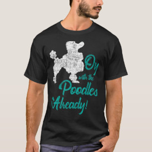 T-shirt Oy Avec Les Poodles Déjà - Amoureux des chiens Pup