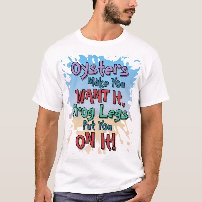 T-shirt Oysters and Frog Legs Funny Beach Dating Quote (Devant)