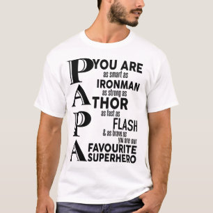 T-shirt p a p a you are as smart as ironman as strong as
