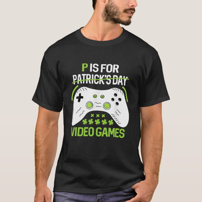 T-shirt P Est Pour Jouer À Des Jeux Vidéos Jours de la Sai (Devant)