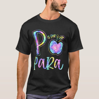 T-shirt P est pour l'enseignant paraprofessionnel Tie Dye 