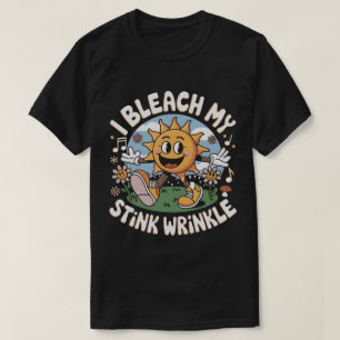 T-shirt PA28 Je Bleach My Stink Wrinkle Funny Sarcastique