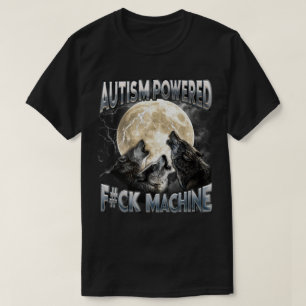 T-shirt PA3 Autisme Powered F#Ck Machine Mème Drôle Loup