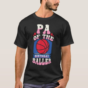 T-shirt Pa De L'Anniversaire Baller Basketball Thème Anniv