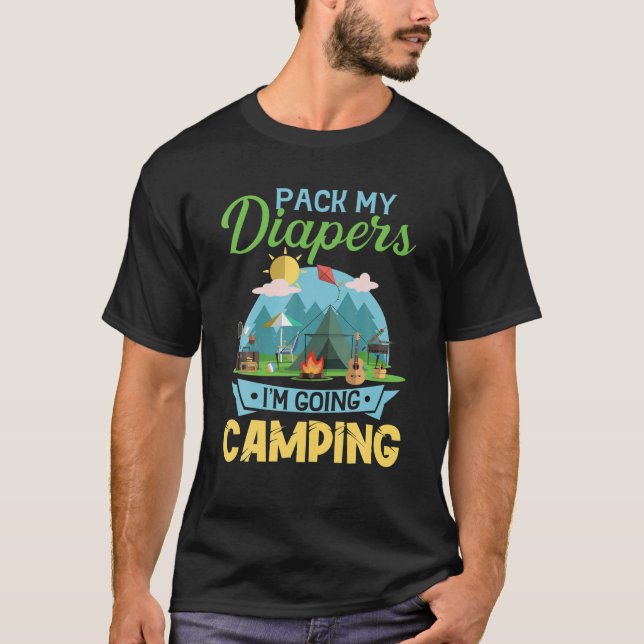 T-shirt Pack My Diapers I'm Going Camping Kids Novelty Cam (Devant)