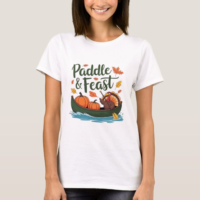 T-shirt Paddle and Feast Funny Turkey Design (Devant)