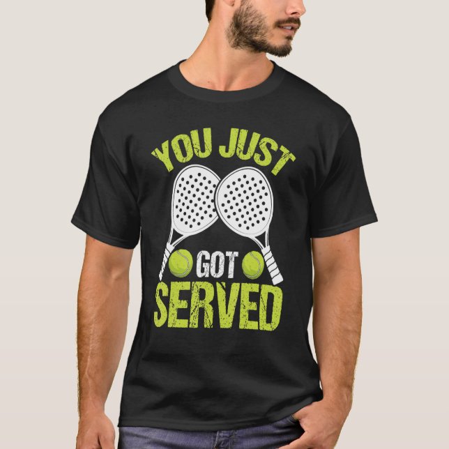 T-shirt Paddle Tennis Player you just got served Funny Pad (Devant)