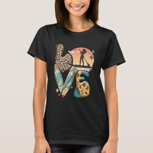 T-shirt Paddleboard SUP Girl LOVE Stand Up Paddle Board Ha