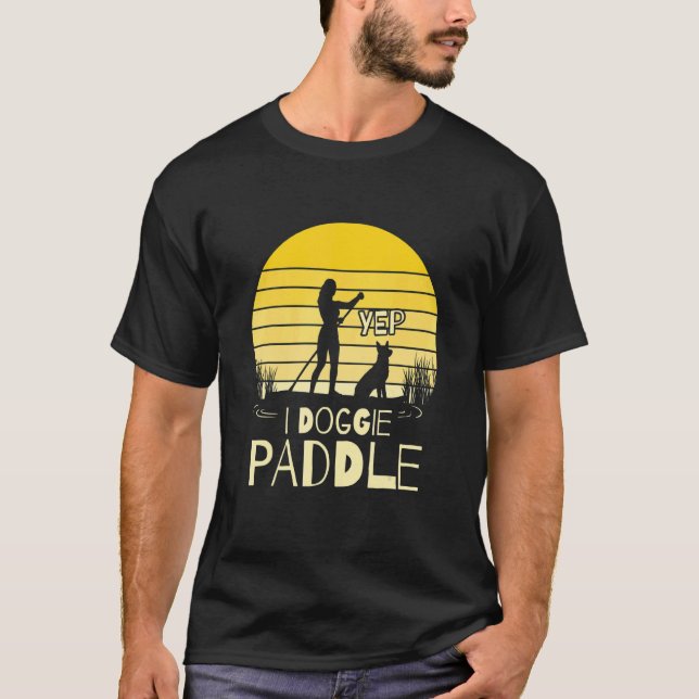 T-shirt Paddleboarding Dog SUP Yep I Doggie Paddle (Devant)