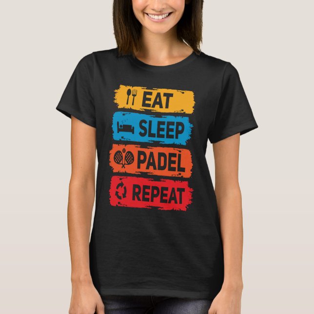 T-shirt Padel Mange Padel Dormir Dire Raquette Sport Padel (Devant)