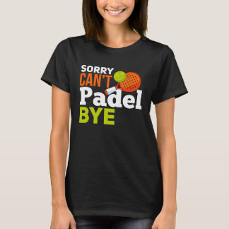 T-shirt Padel Spor  Padel  Quote Padel Player