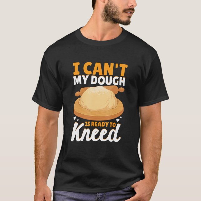 T-shirt Pain À Pain Fabriquant Ma Poussière Est Prêt À Pét (Devant)