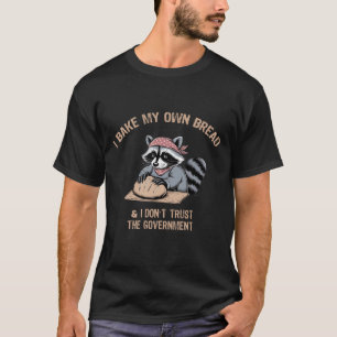 T-shirt Pain de pain au four et ne faites pas confiance au