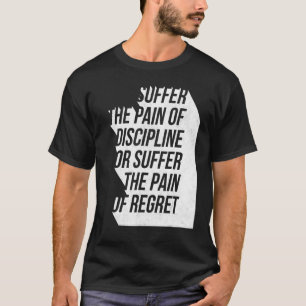 T-shirt Pain Discipline ou Regret Exercice Motivationnel T