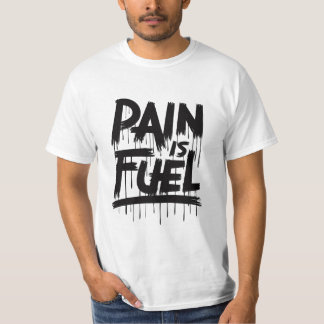 T-shirt " pain_is_fuel "