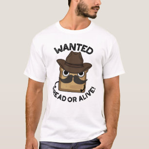 T-shirt Pain Recherché Mort Ou Vif Punition Alimentaire Dr