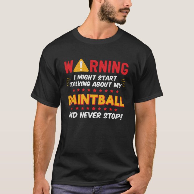 T-shirt Paintball Player Saying Joke Graphic (Devant)