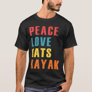 T-shirt Paix Amour Chats Kayak Drôle Kayak Bateau Chat E