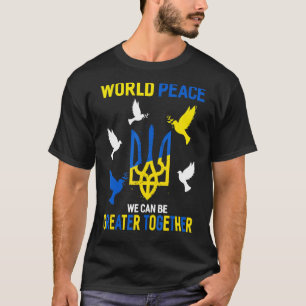 T-shirt Paix Mondiale Nous Pouvons Être Plus Grands Ensemb
