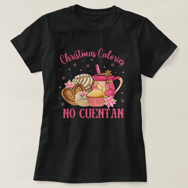 T-shirt Pan Dulce Mexicaine | Calories de Noël Pas Cuentan (Design devant)