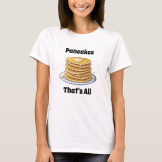 T-shirt Pancakes, c'est tout | Cute foin