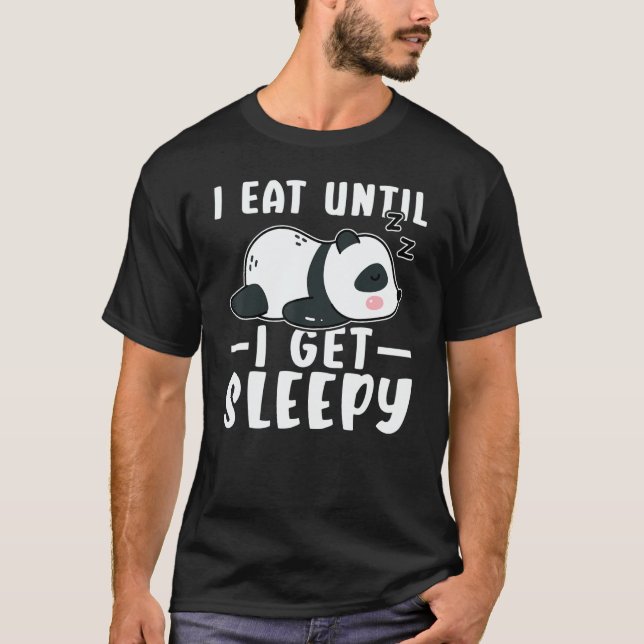 T-shirt Panda I Eat Until I Get Sleepy (Devant)