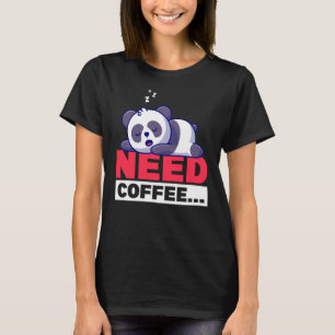 T-shirt Panda Mauvais Matin Besoin De Conception De Café