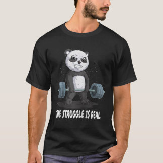 T-shirt Panda The Struggle Is Real Weightlifting Fitness G