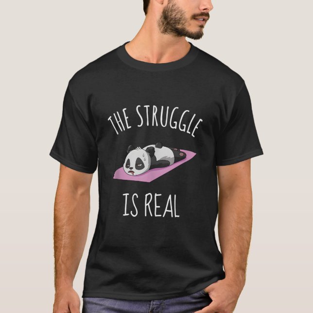 T-shirt Panda Yoga Gym Exercise The Struggle Is Real (Devant)