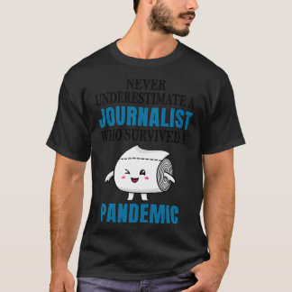T-shirt Pandémie du journaliste cool