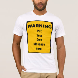 T-shirt Panneau d'avertissement personnalisé